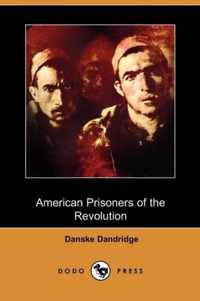 American Prisoners of the Revolution (Dodo Press)