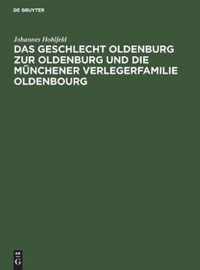 Das Geschlecht Oldenburg Zur Oldenburg Und Die Munchener Verlegerfamilie Oldenbourg