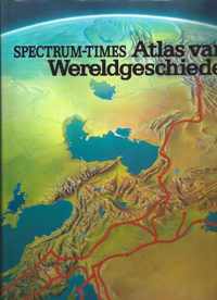 Spectrum times atlas v.d. wereldgeschiedenis