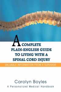 A Complete Plain-English Guide to Living with a Spinal Cord Injury