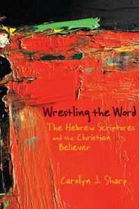 Wrestling the Word