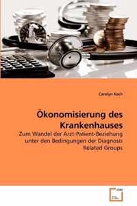 OEkonomisierung des Krankenhauses