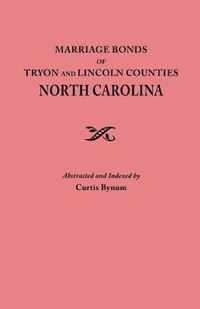 Marriage Bonds of Tryon and Lincoln Counties, North Carolina