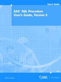 SAS(R) SQL Procedure User's Guide, Version 8