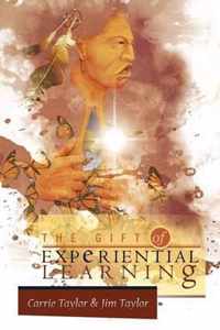The Gift of Experiential Learning