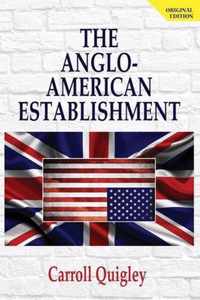 The Anglo-American Establishment - Original Edition