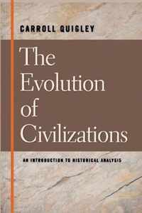 The Evolution of Civilizations An Introduction to Historical Analysis