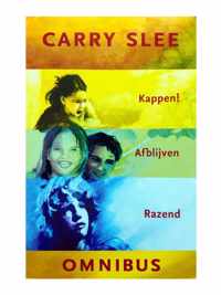 Carry Slee Omnibus - Kappen! / Afblijven / Razend