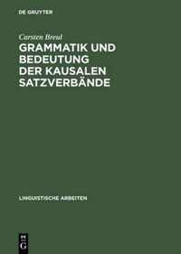 Grammatik und Bedeutung der kausalen Satzverbände