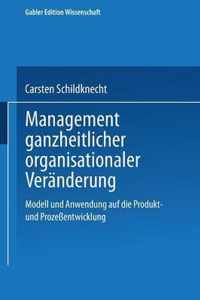 Management Ganzheitlicher Organisationaler Veranderung