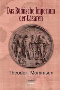 Das Roemische Imperium der Casaren