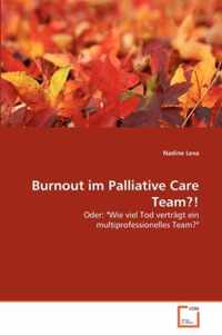 Burnout im Palliative Care Team?!