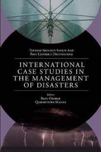 International Case Studies in the Management of Disasters