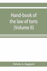 Hand-book of the law of torts (Volume II)