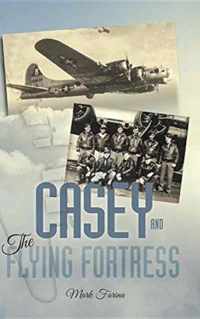 Casey & the Flying Fortress