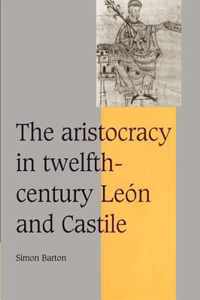 Aristocracy In Twelfth-Century Leon And Castile