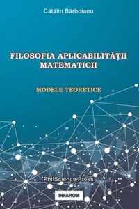 Filosofia Aplicabilitii Matematicii