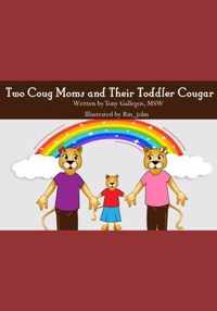 Two Coug Mom's and Their Toddler Cougar