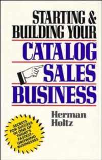 Starting and Building Your Catalog Sales Business
