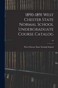 1890-1891 West Chester State Normal School Undergraduate Course Catalog; 19
