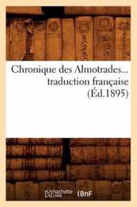 Chronique Des Almotrades, Traduction Francaise (Ed.1895)