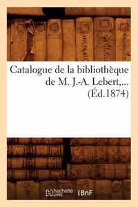 Catalogue de la Bibliotheque de M. J.-A. Lebert (Ed.1874)