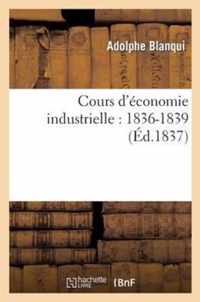 Cours d'Economie Industrielle: 1836-1839