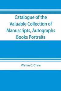 Catalogue of the valuable collection of manuscripts, autographs, books portraits and other interesting material mainly relating to Napoleon Bonaparte and the French revolution