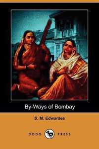 By-Ways of Bombay (Dodo Press)