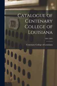 Catalogue of Centenary College of Louisiana; 1891-1892