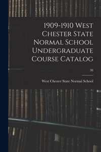 1909-1910 West Chester State Normal School Undergraduate Course Catalog; 38