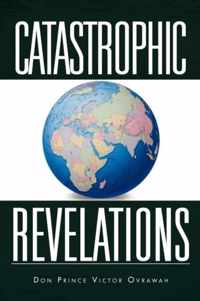 Catastrophic Revelations