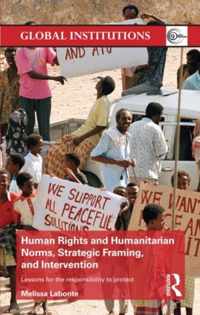 Human Rights and Humanitarian Norms, Strategic Framing, and Intervention