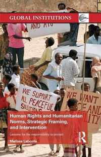 Human Rights and Humanitarian Norms, Strategic Framing, and Intervention