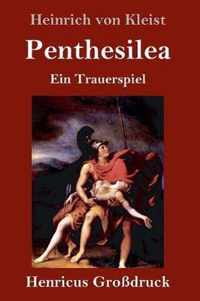 Penthesilea (Grossdruck)