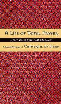A Life of Total Prayer
