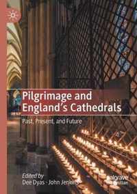 Pilgrimage and England s Cathedrals