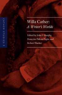 Cather Studies, Volume 8: Willa Cather
