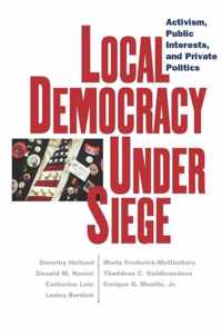 Local Democracy Under Seige