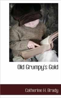 Old Grumpy's Gold