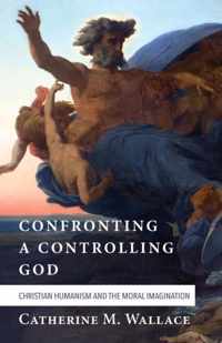 Confronting a Controlling God