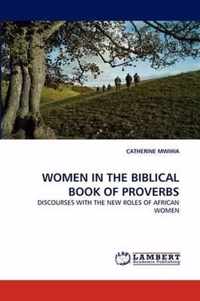 Women in the Biblical Book of Proverbs