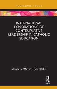 International Explorations of Contemplative Leadership in Catholic Education