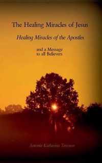 The Healing Miracles of Jesus, Healing Miracles of the Apostles