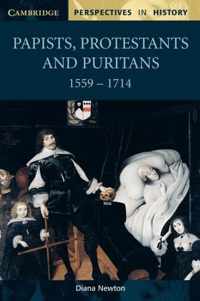 Papists, Protestants and Puritans