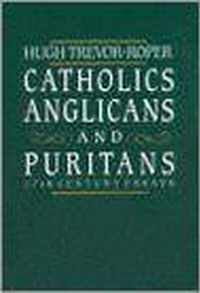 Catholics, Anglicans and Puritans