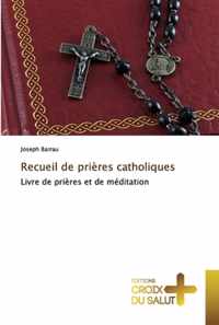 Recueil de prieres catholiques