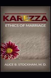 Karezza, Ethics of Marriage( illustrated edition)