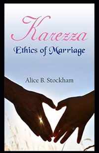 Karezza, Ethics of Marriage( illustrated edition)