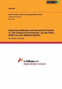 Historische Wahrheit und literarische Freiheit in Die Catilina-Verschwoerung aus der Reihe SPQR von John Maddox Roberts